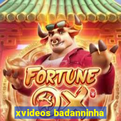 xvideos badanninha